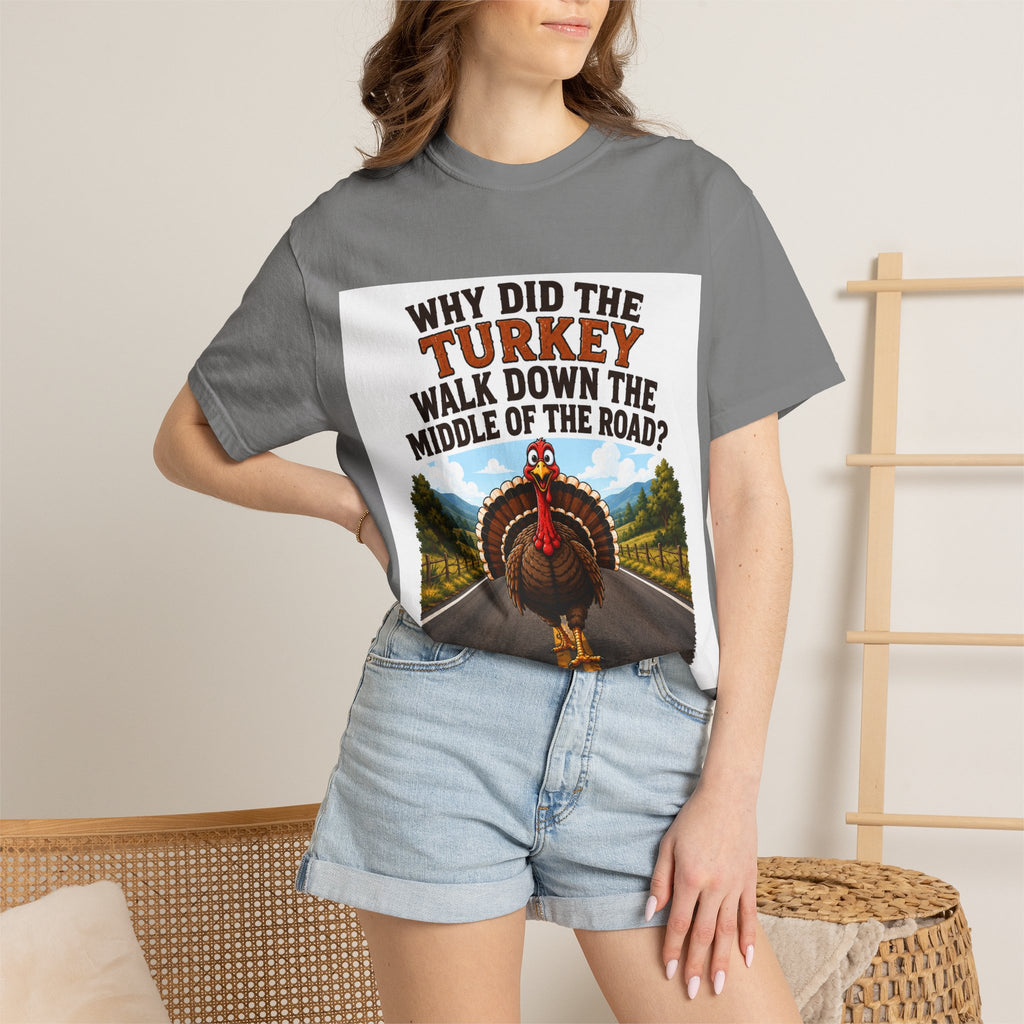 Copy of Pun lovers t-shirt “Why did the Turkey walk down the middle of the road?"