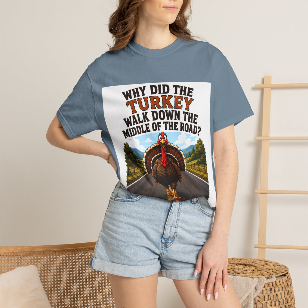 Copy of Pun lovers t-shirt “Why did the Turkey walk down the middle of the road?"