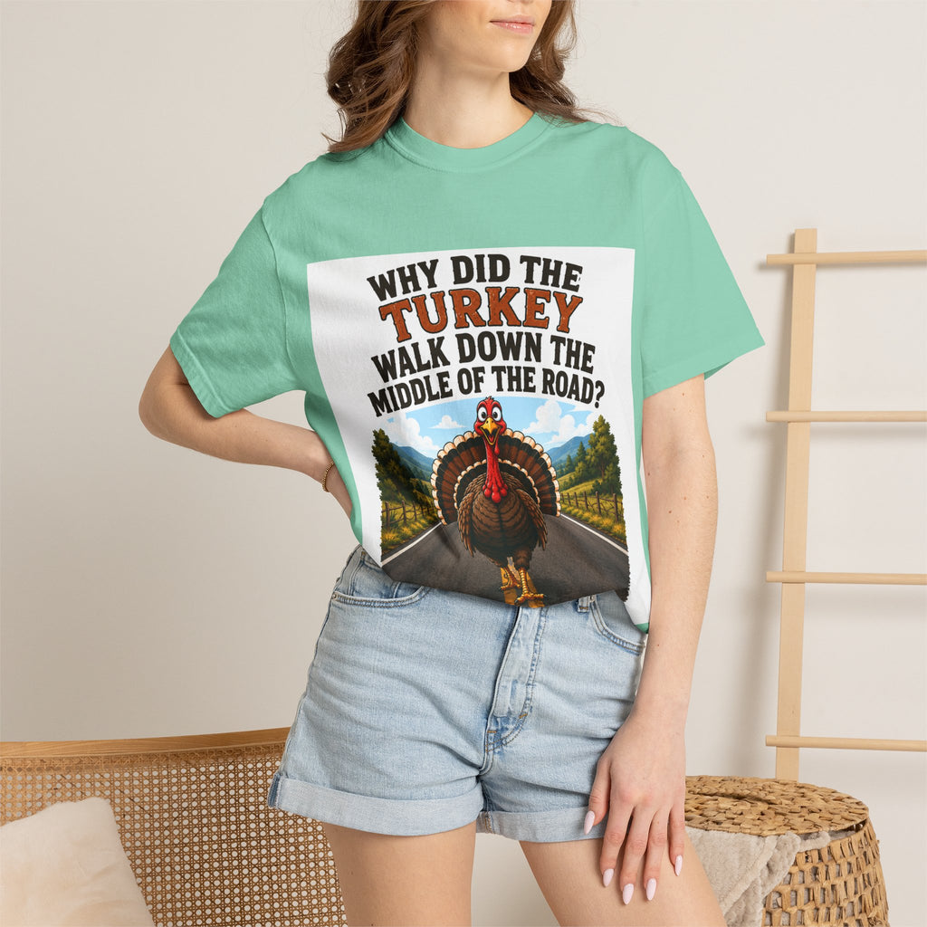 Copy of Pun lovers t-shirt “Why did the Turkey walk down the middle of the road?"