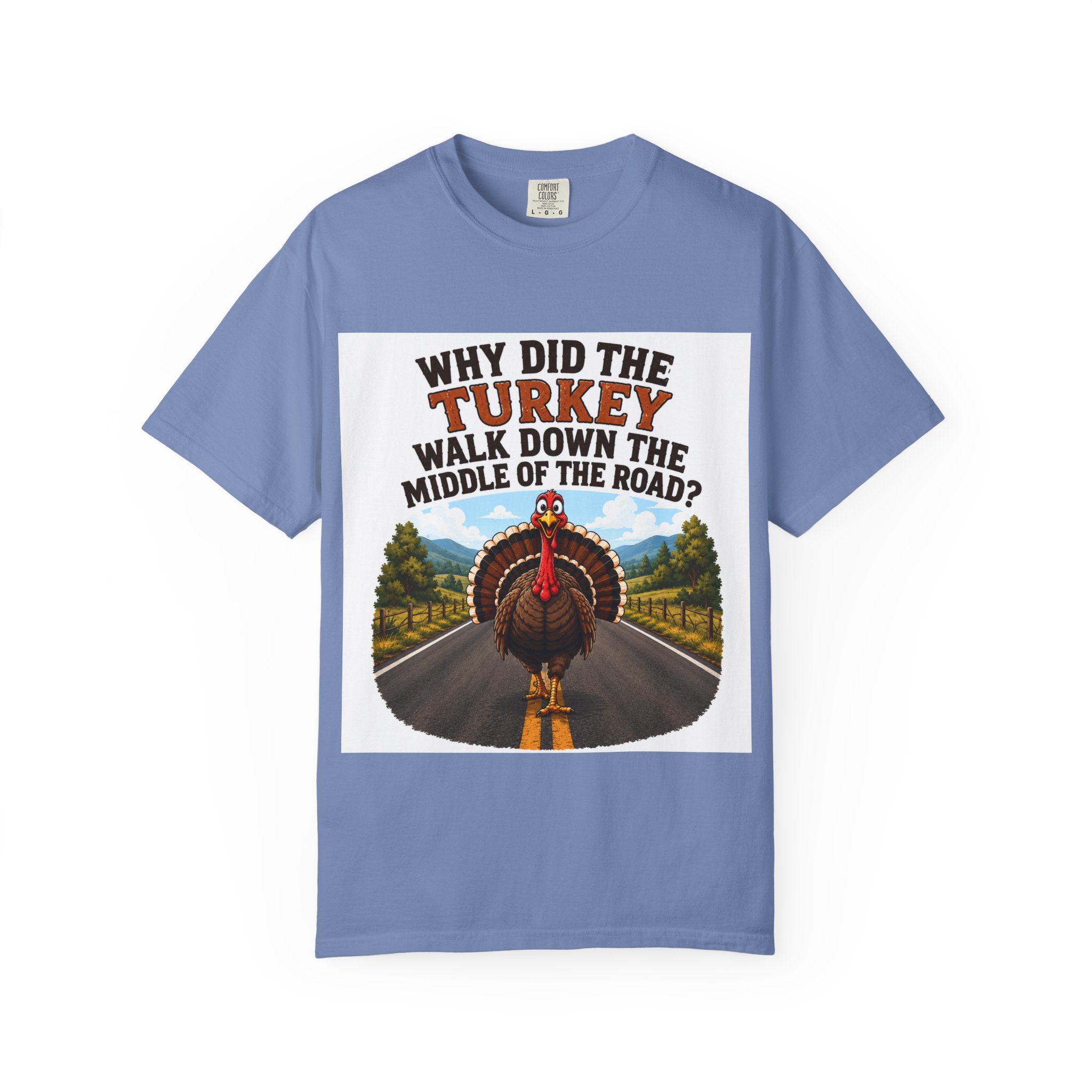 Copy of Pun lovers t-shirt “Why did the Turkey walk down the middle of the road?"